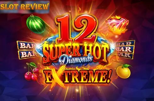 12 Super Hot Diamonds Extreme